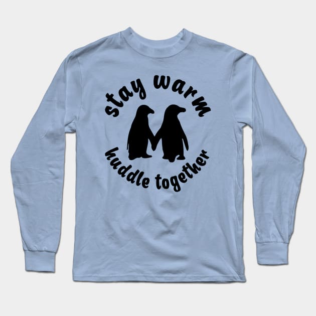 Stay Warm Huddle Together Long Sleeve T-Shirt by Emma Lorraine Aspen